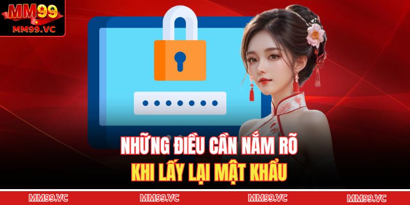 Những điều cần nắm rõ khi lấy lại mật khẩu